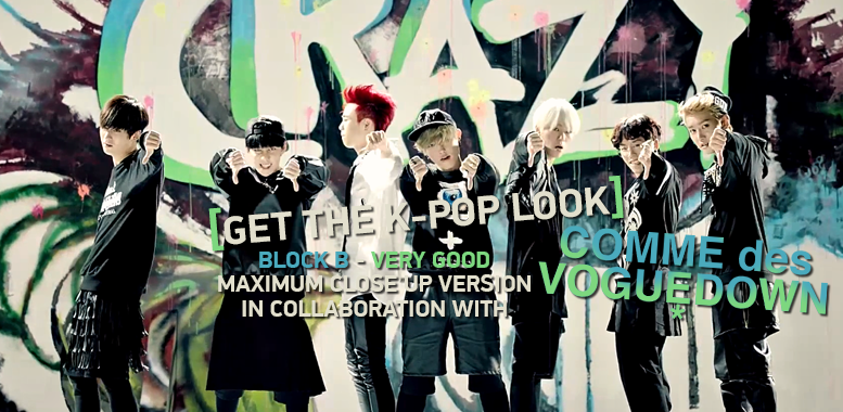 Get The K Pop Look Block B Very Good Mv Maximum Close Up Version Unitedkpop