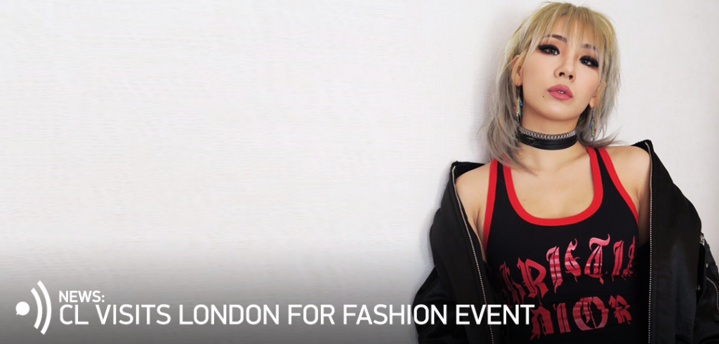 [NEWS] CL Visits London For Fashion Event — UnitedKpop