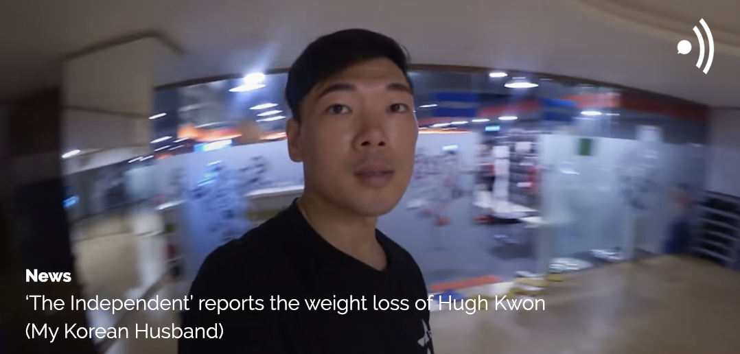 My Korean Husband, Hugh Kwon, Weight Loss, News