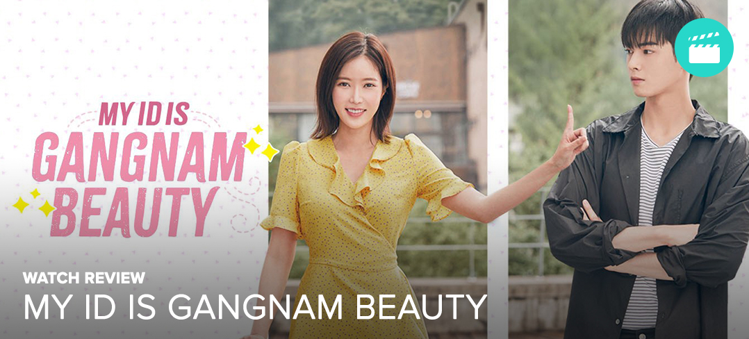 [Watch] My ID is Gangnam Beauty — UnitedKpop